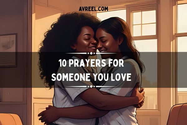 10 Prayers for Someone You Love