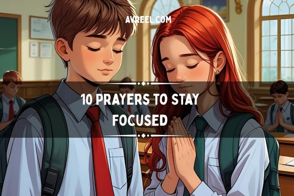 10 Prayers to Stay Focused