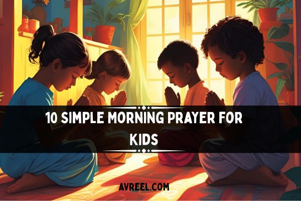 10 Simple Morning Prayer for Kids