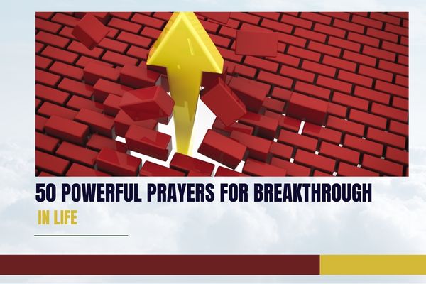50 Powerful Prayers for Breakthrough in Life
